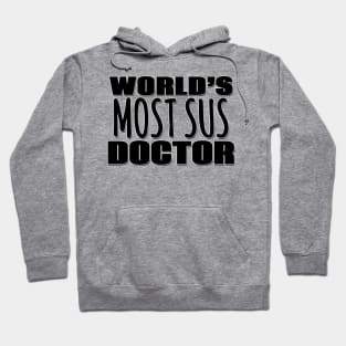 World's Most Sus Doctor Hoodie